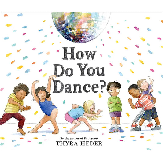 How Do You Dance? A Picture Book