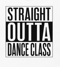 Straight Outta Dance Class Crewneck Sweatshirt